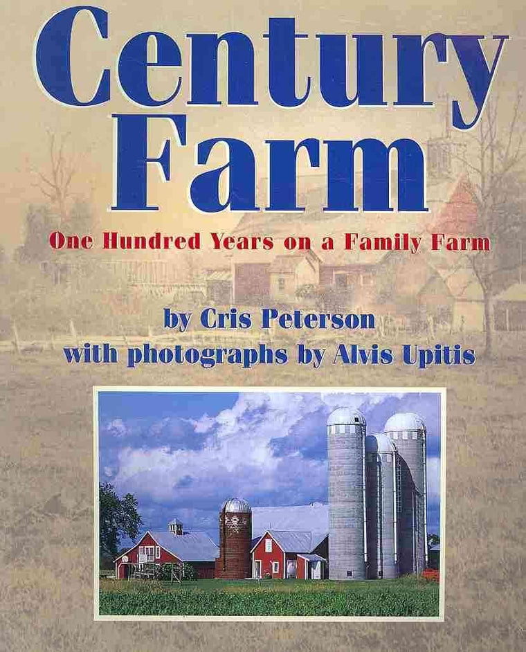 Century Farm: One Hundred Years on a Family Farm