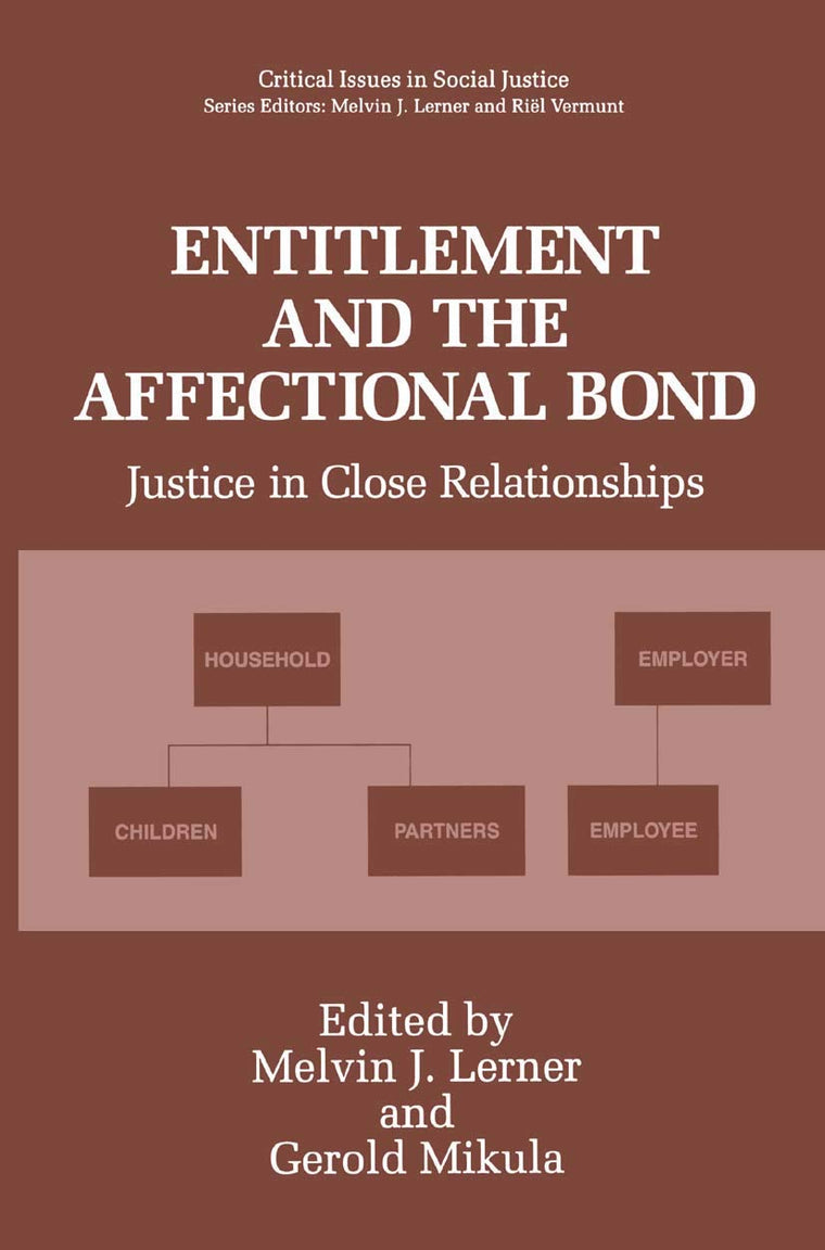 Entitlement and the Affectional Bond: Justice in Close Relationships (Critical Issues in Social Justice)
