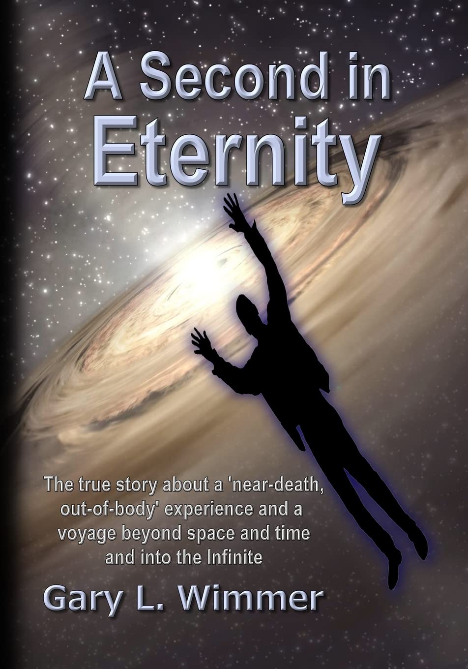 A Second in Eternity: A 'near-death, out of body' experience