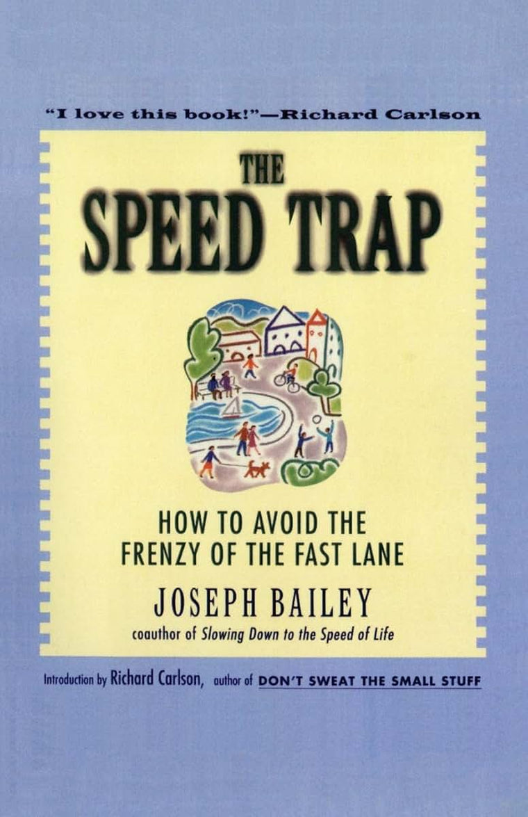 The Speed Trap: How to Avoid the Frenzy of the Fast Lane