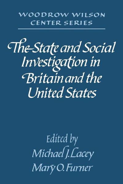 The State and Social Investigation in Britain and the United States (Woodrow Wilson Center)