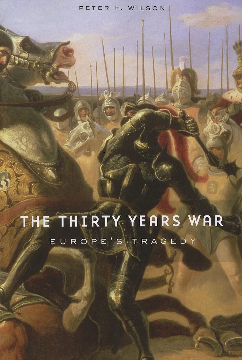 The Thirty Years War: Europes Tragedy