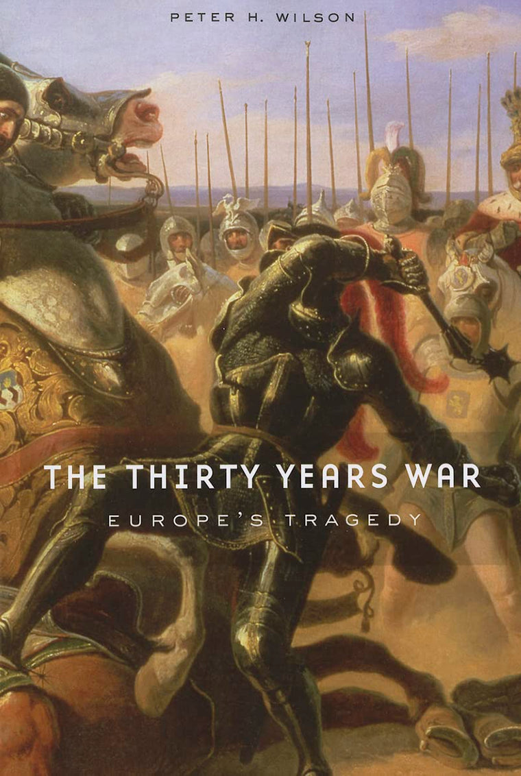 The Thirty Years War: Europes Tragedy