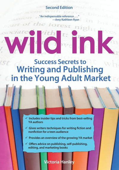 Wild Ink: Success Secrets to Writing and Publishing for the Young Adult Market