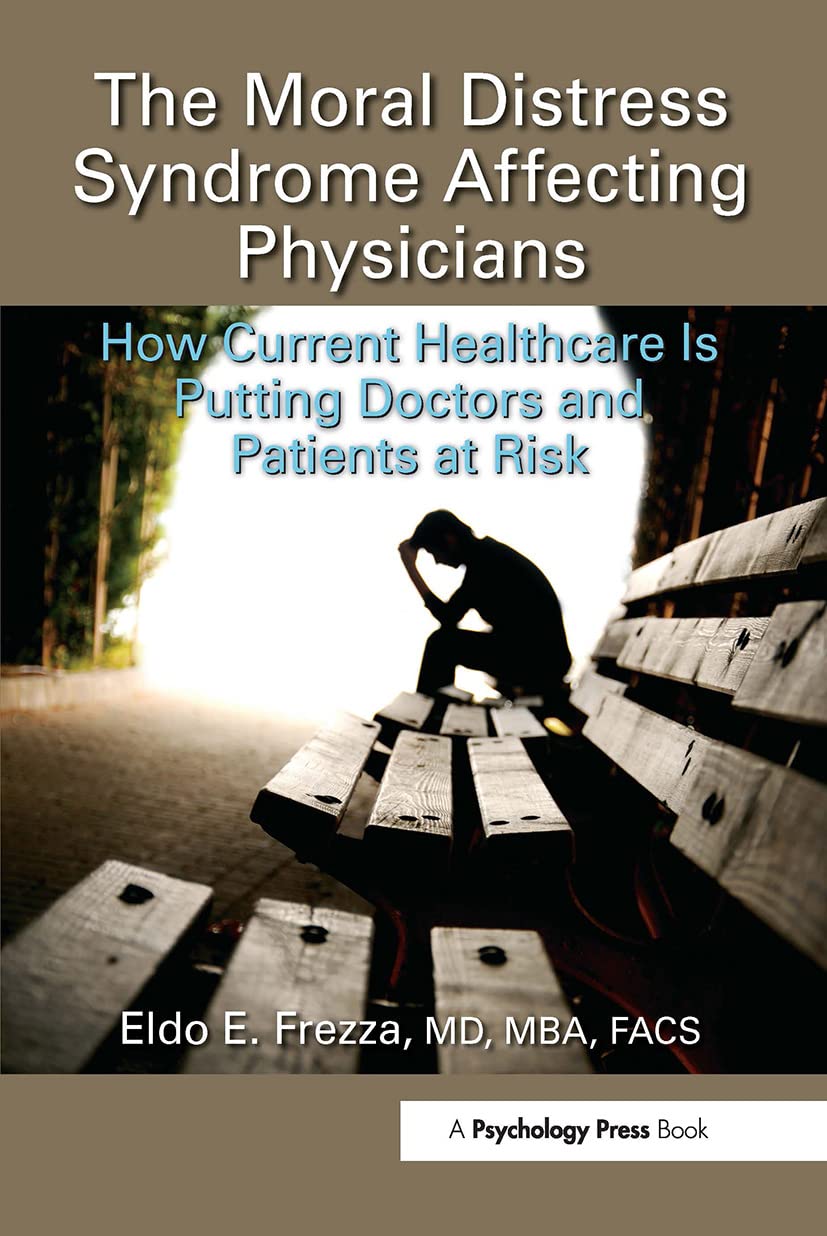 The Moral Distress Syndrome Affecting Physicians