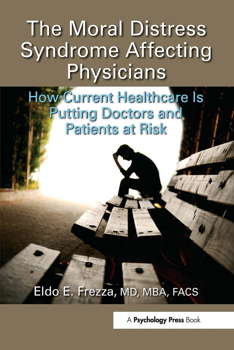 The Moral Distress Syndrome Affecting Physicians