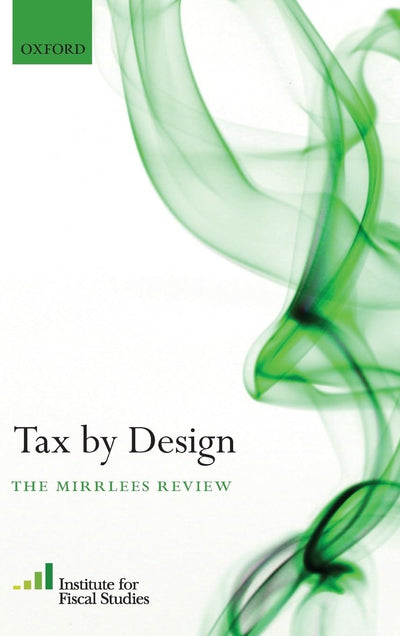 Tax By Design: The Mirrlees Review