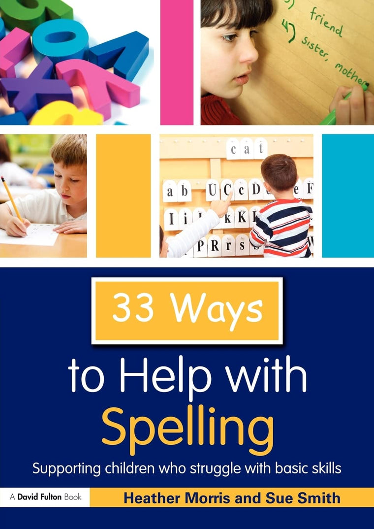 33 ways to help with spelling (Thirty Three Ways to Help with....)