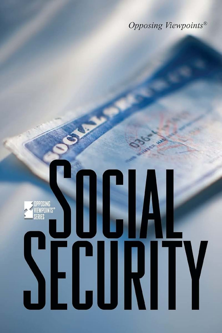 Social Security (Opposing Viewpoints)