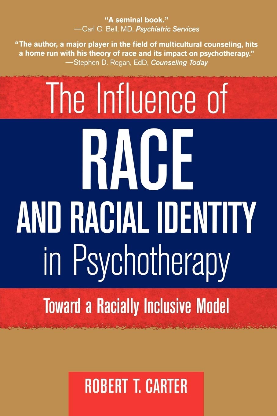 The Influence of Race and Racial Identity in Psychotherapy: Toward a Racially Inclusive Model (Wiley Series on Personality Processes)