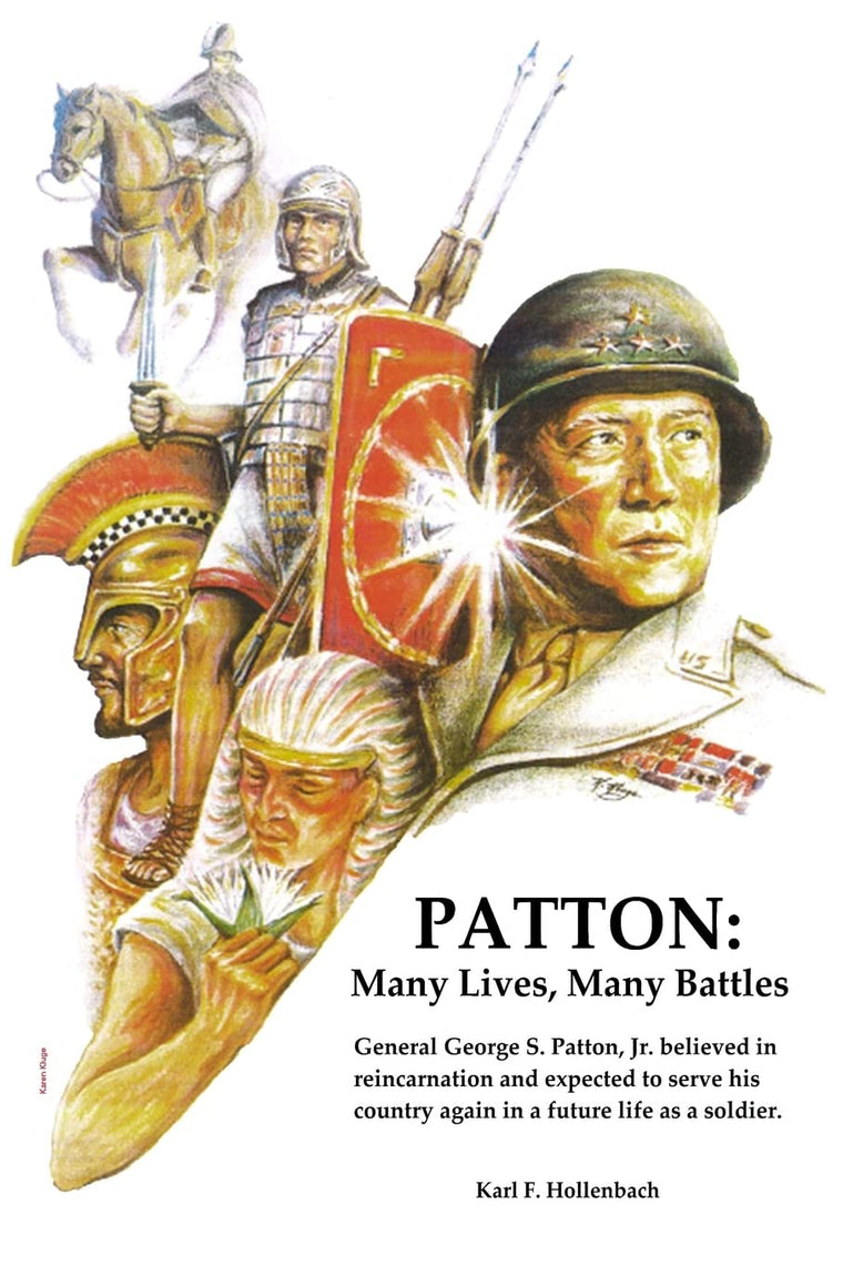 Patton: Many Lives, Many Battles: General Patton and Reincarnation