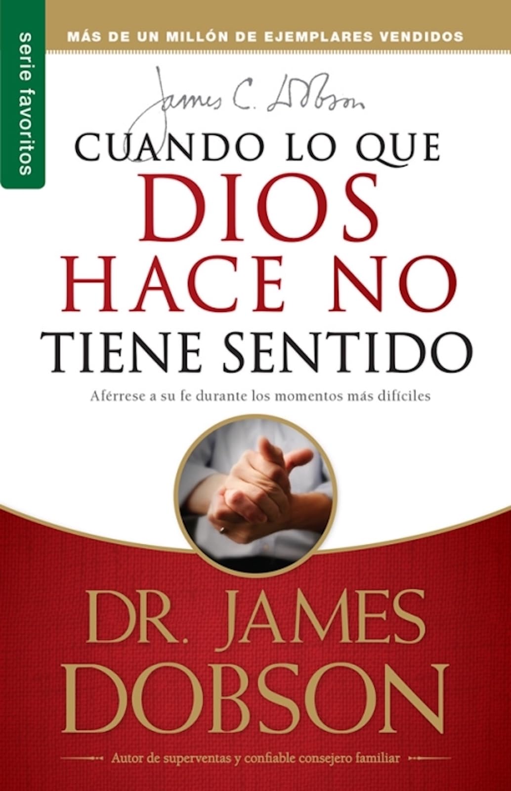 Cuando lo que Dios hace no tiene sentido - Serie Favoritos (