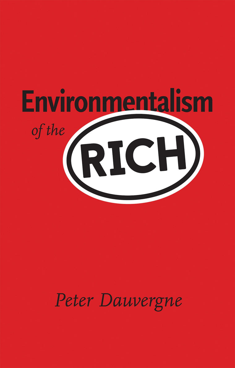 Environmentalism of the Rich (Mit Press)