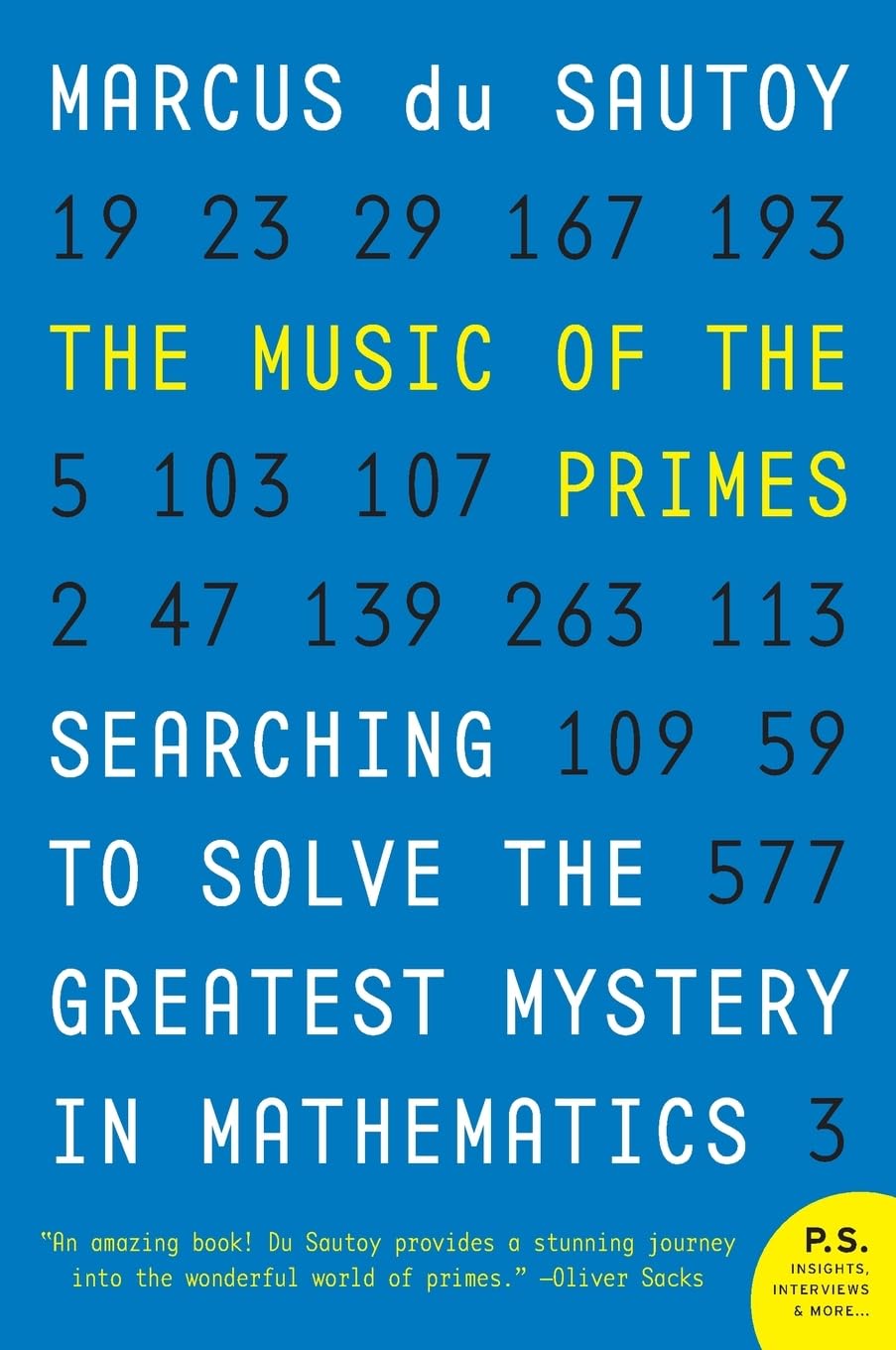 The Music of the Primes: Searching to Solve the Greatest Mystery in Mathematics