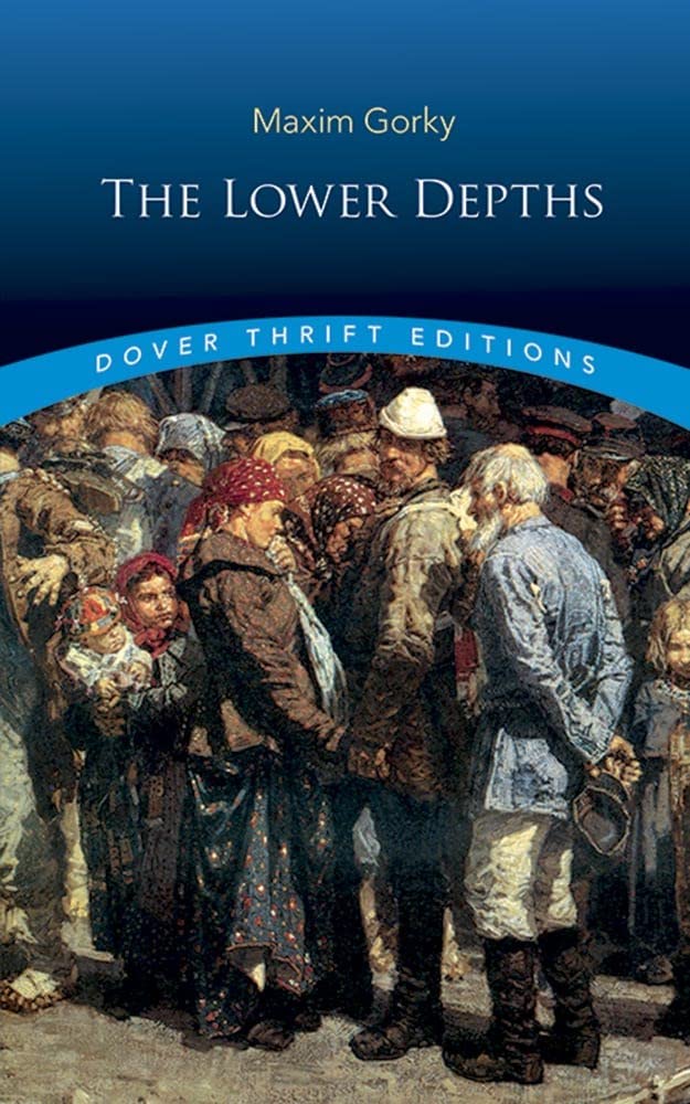 The Lower Depths (Dover Thrift Editions: Plays)