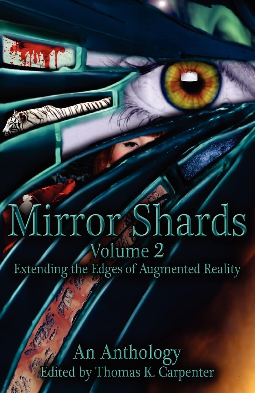 Mirror Shards (Volume Two) (Mirror Shards: An Augmented Reality Anthology)