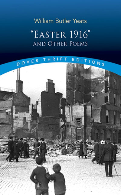 "Easter 1916" and Other Poems (Dover Thrift Editions: Poetry)