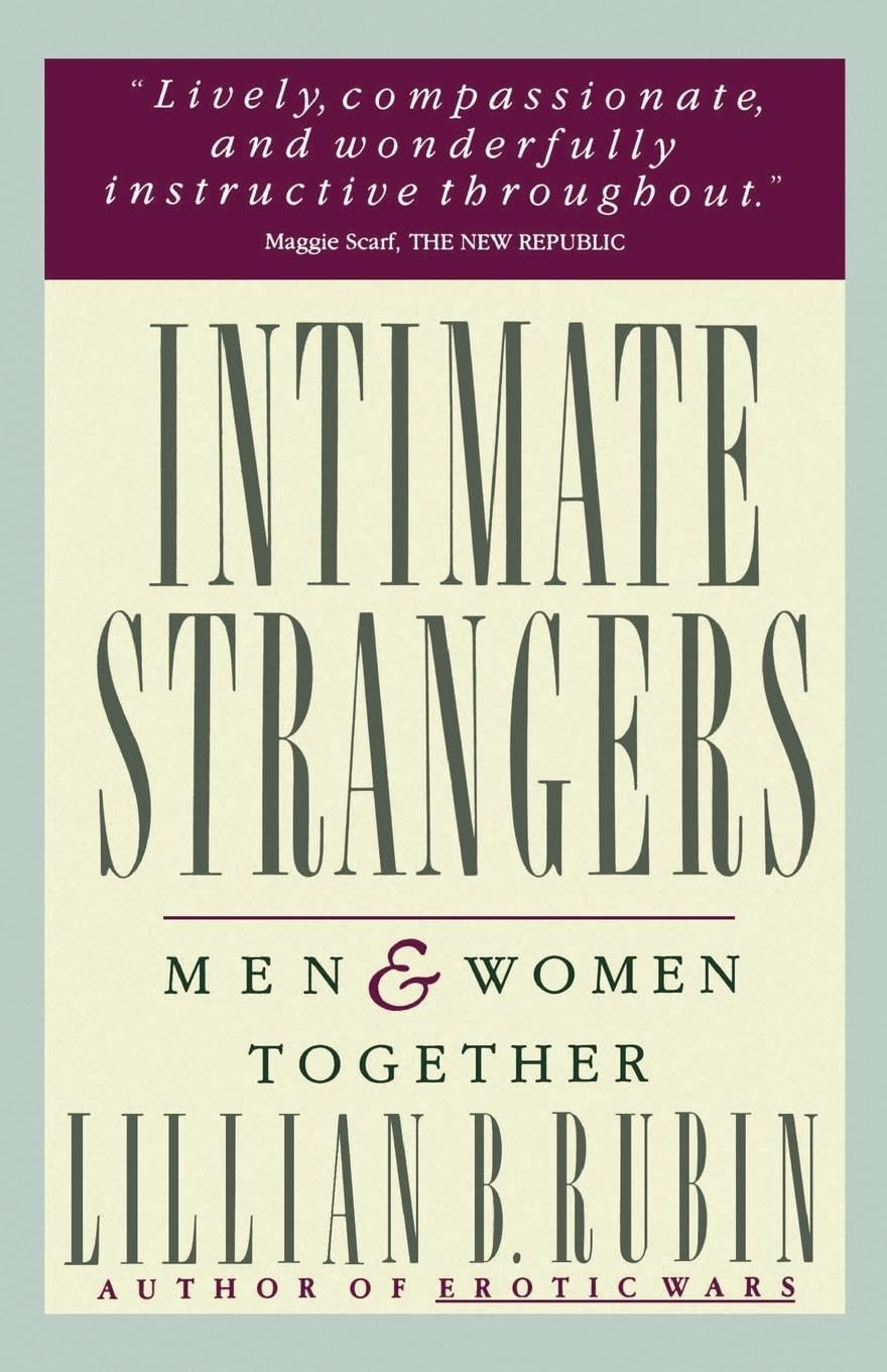 Intimate Strangers: Men and Women Together
