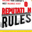 Reputation Rules: Strategies for Building Your Company s Most Valuable Asset