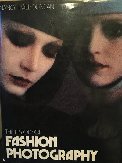 The History of Fashion Photography by Nancy Hall-Duncan