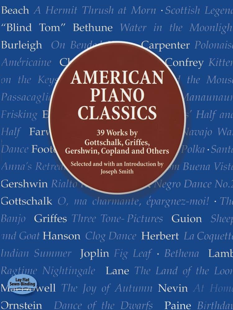 American Piano Classics: 39 Works by Gottschalk, Griffes, Gershwin, Copland, and Others (Dover Classical Piano Music)
