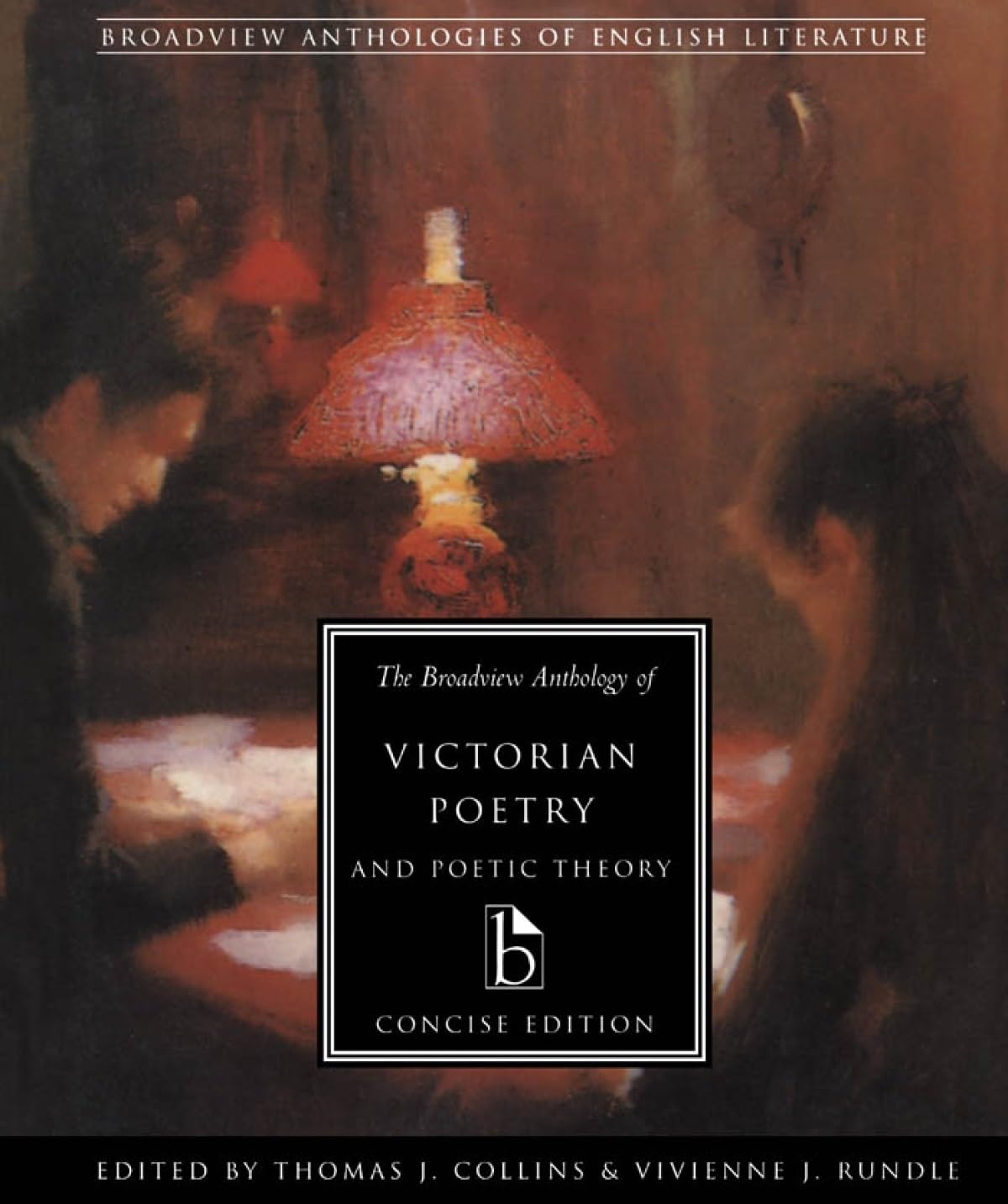 The Broadview Anthology of Victorian Poetry and Poetic Theory