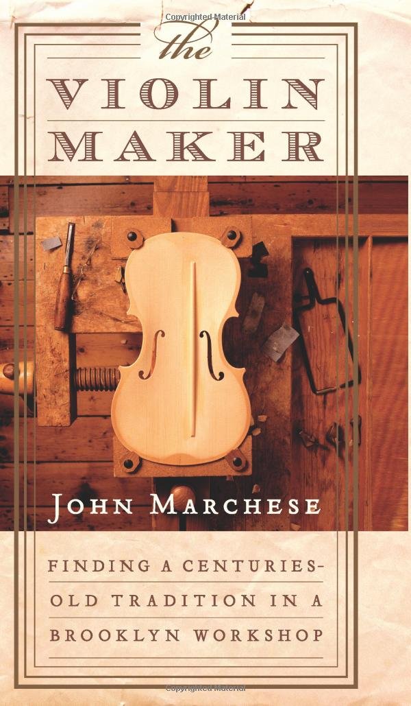 The Violin Maker: Finding a Centuries-Old Tradition in a Brooklyn Workshop