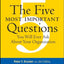 The Five Most Important Questions You Will Ever Ask About Your Organization