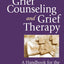 Grief Counseling and Grief Therapy, Fourth Edition: A Handbook for the Mental Health Practitioner