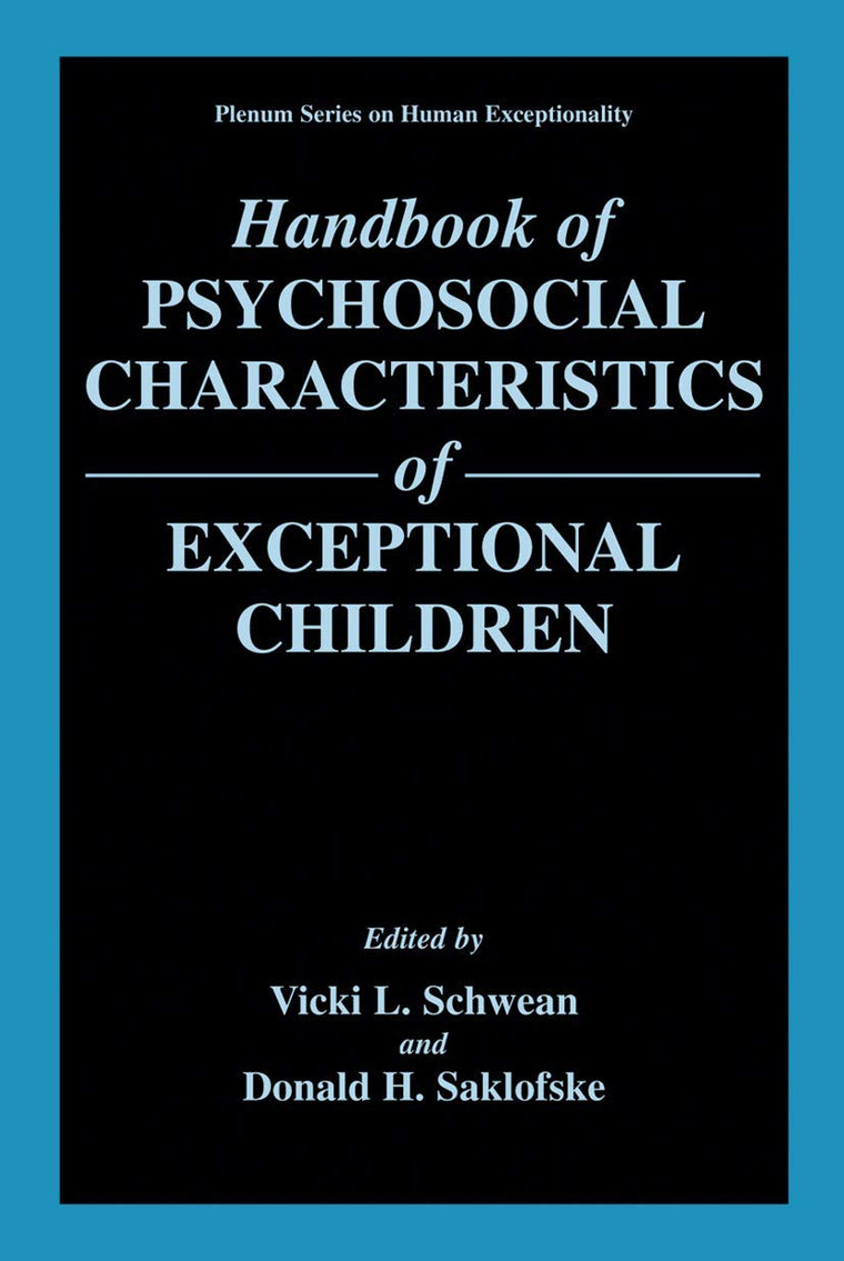 Handbook of Psychosocial Characteristics of Exceptional Children (The Springer Series on Human Exceptionality)