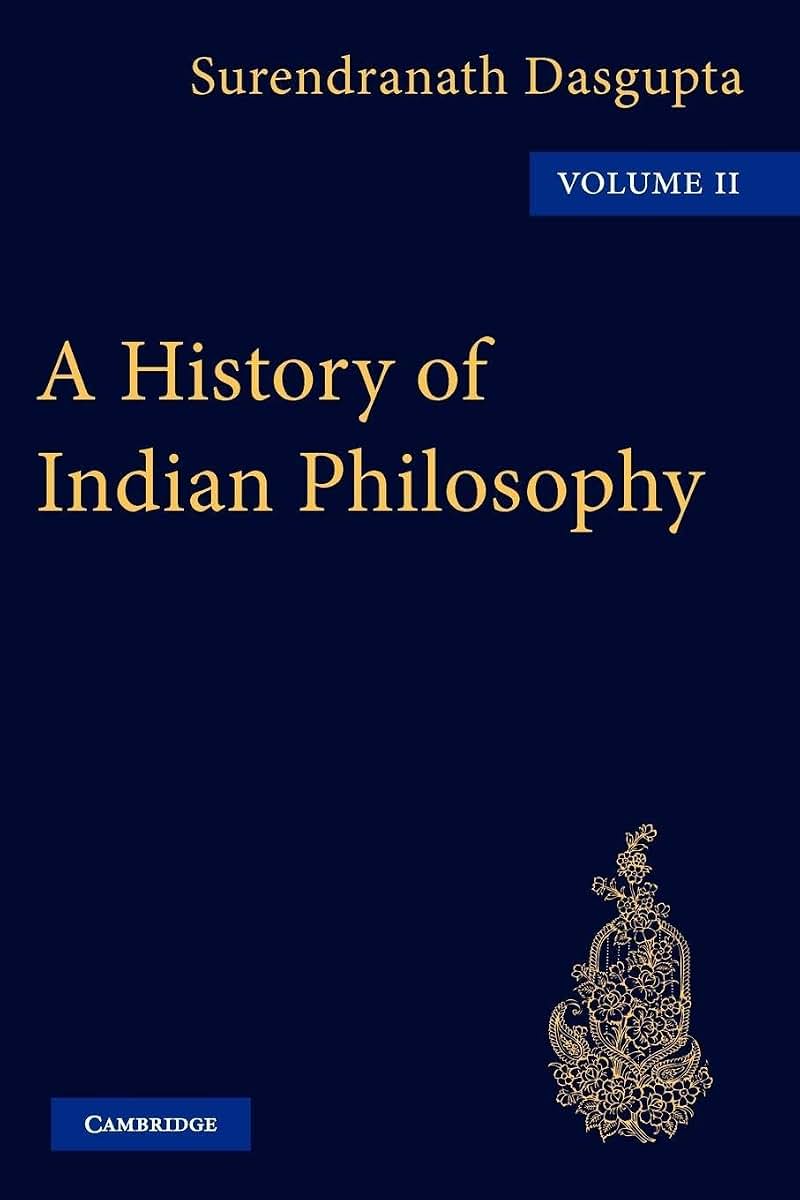 A History of Indian Philosophy (A History of Indian Philosophy 5 Volume Paperback Set)