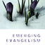 Emerging Evangelism