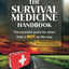 The Survival Medicine Handbook: Essential Guide for When