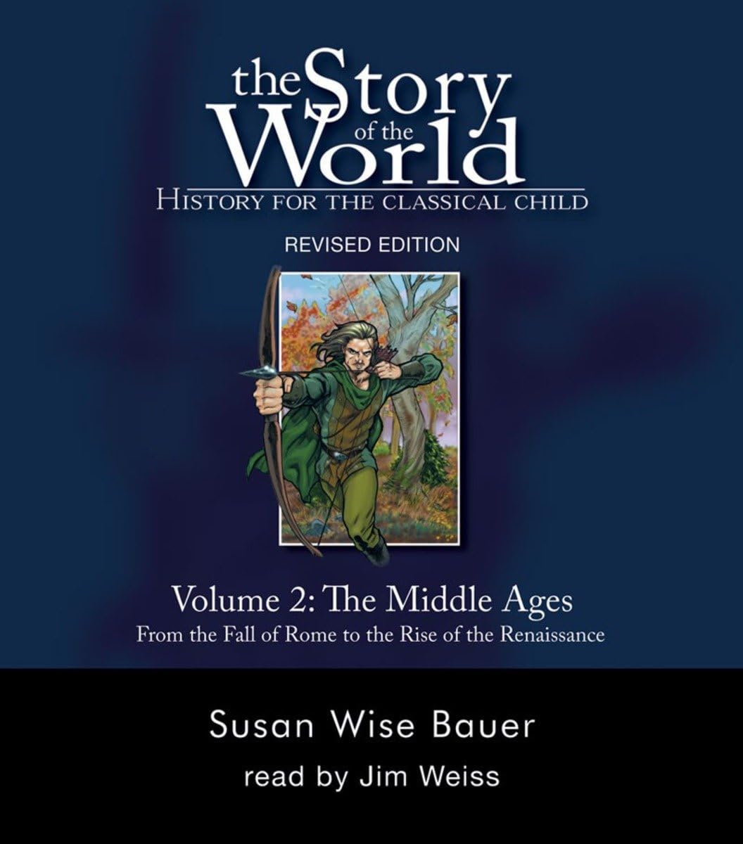 The Story of the World: History for the Classical Child, Vol