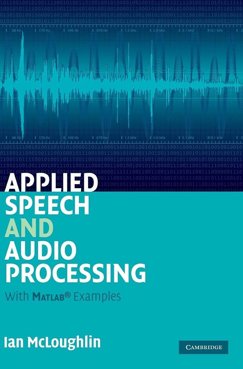 Applied Speech and Audio Processing: With Matlab Examples