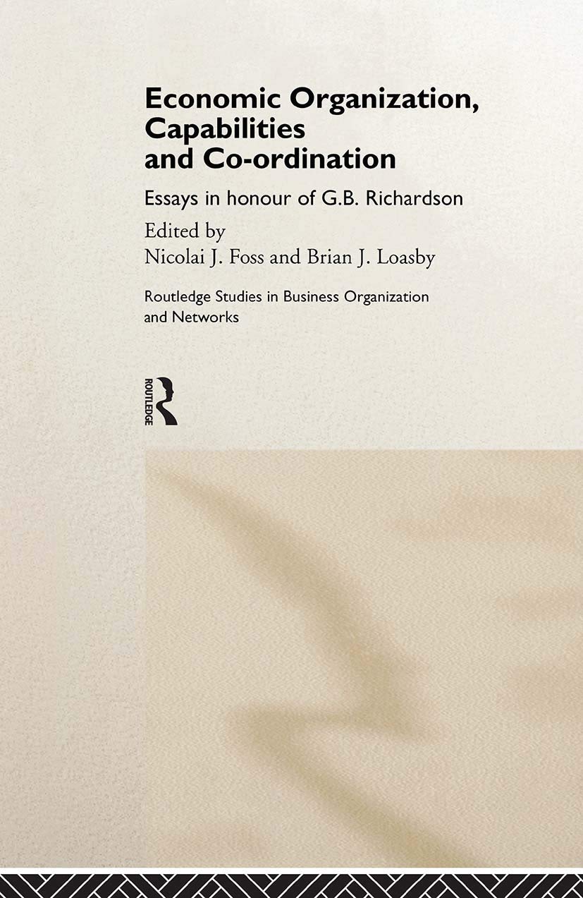 Economic Organization, Capabilities and Coordination (Routledge Studies in Business Organizations and Networks)