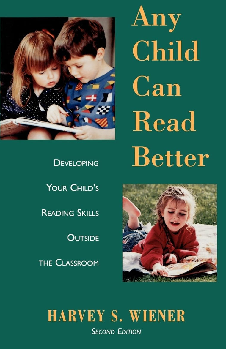 Any Child Can Read Better: Developing Your Child's Reading Skills Outside the Classroom