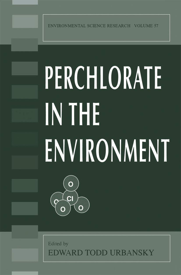Perchlorate in the Environment (Environmental Science Research, 57)
