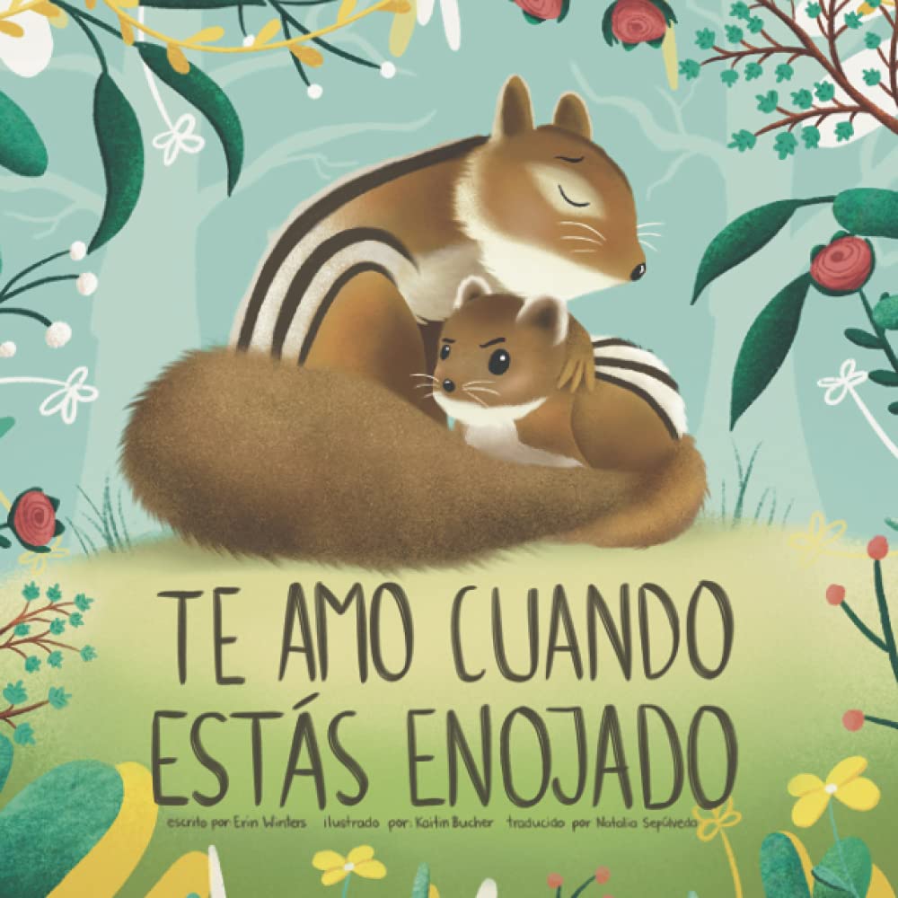 Te Amo Cuando Est?s Enojado (I Love You When You're Angry) (Spanish Edition)