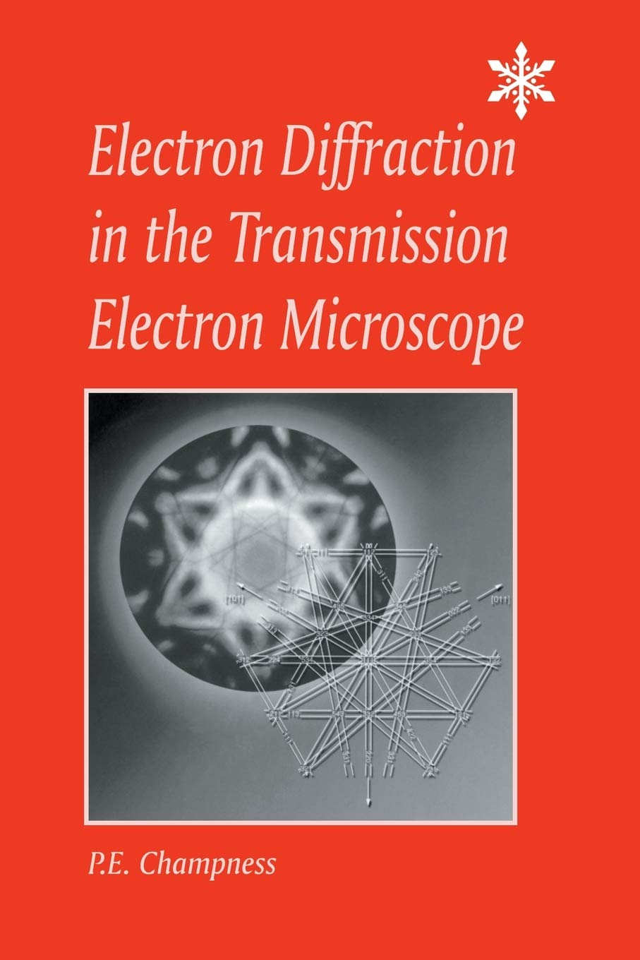 Electron Diffraction in the Transmission Electron Microscope (Microscopy Handbooks (BIOS), 49)