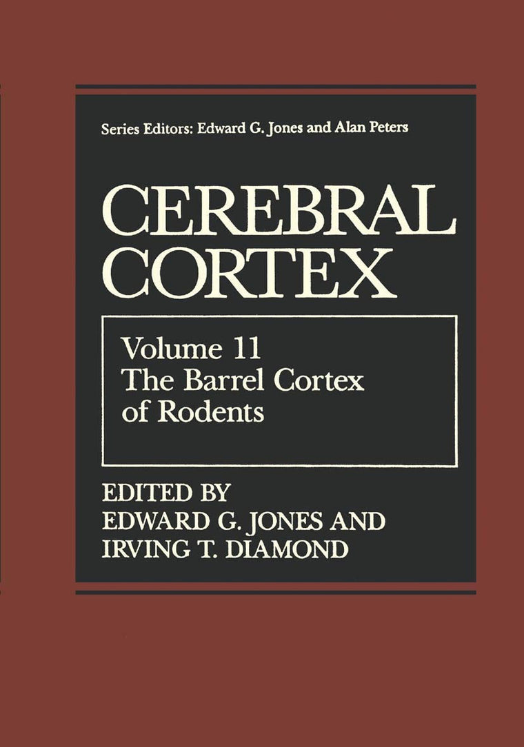 The Barrel Cortex of Rodents (Cerebral Cortex, 11)