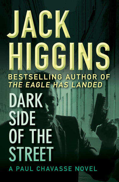 Dark Side of the Street (The Paul Chavasse Novels)