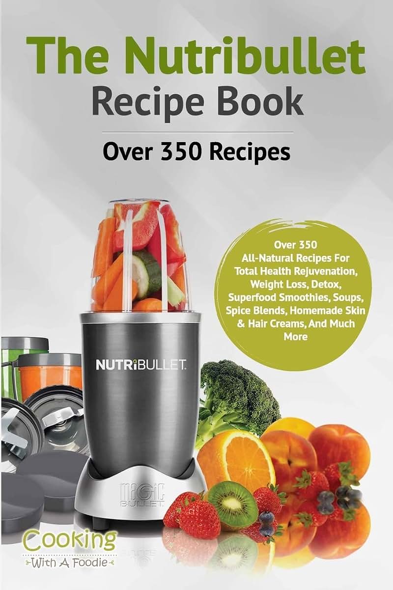 The Nutribullet Recipe Book