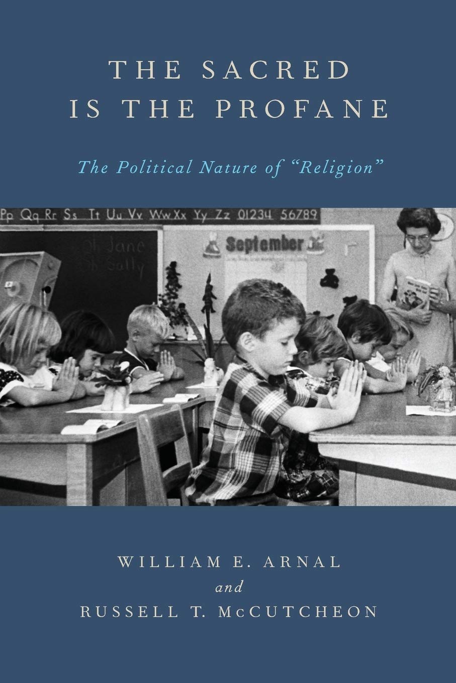 The Sacred Is the Profane: The Political Nature of "Religion"
