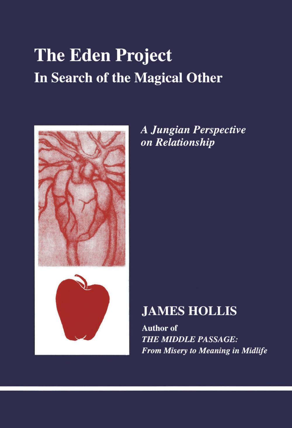 The Eden Project: In Search of the Magical Other (Studies in Jungian Psychology By Jungian Analysis, 79)
