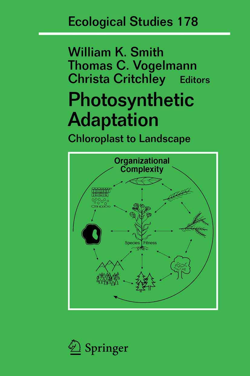 Photosynthetic Adaptation: Chloroplast to Landscape (Ecological Studies, 178)