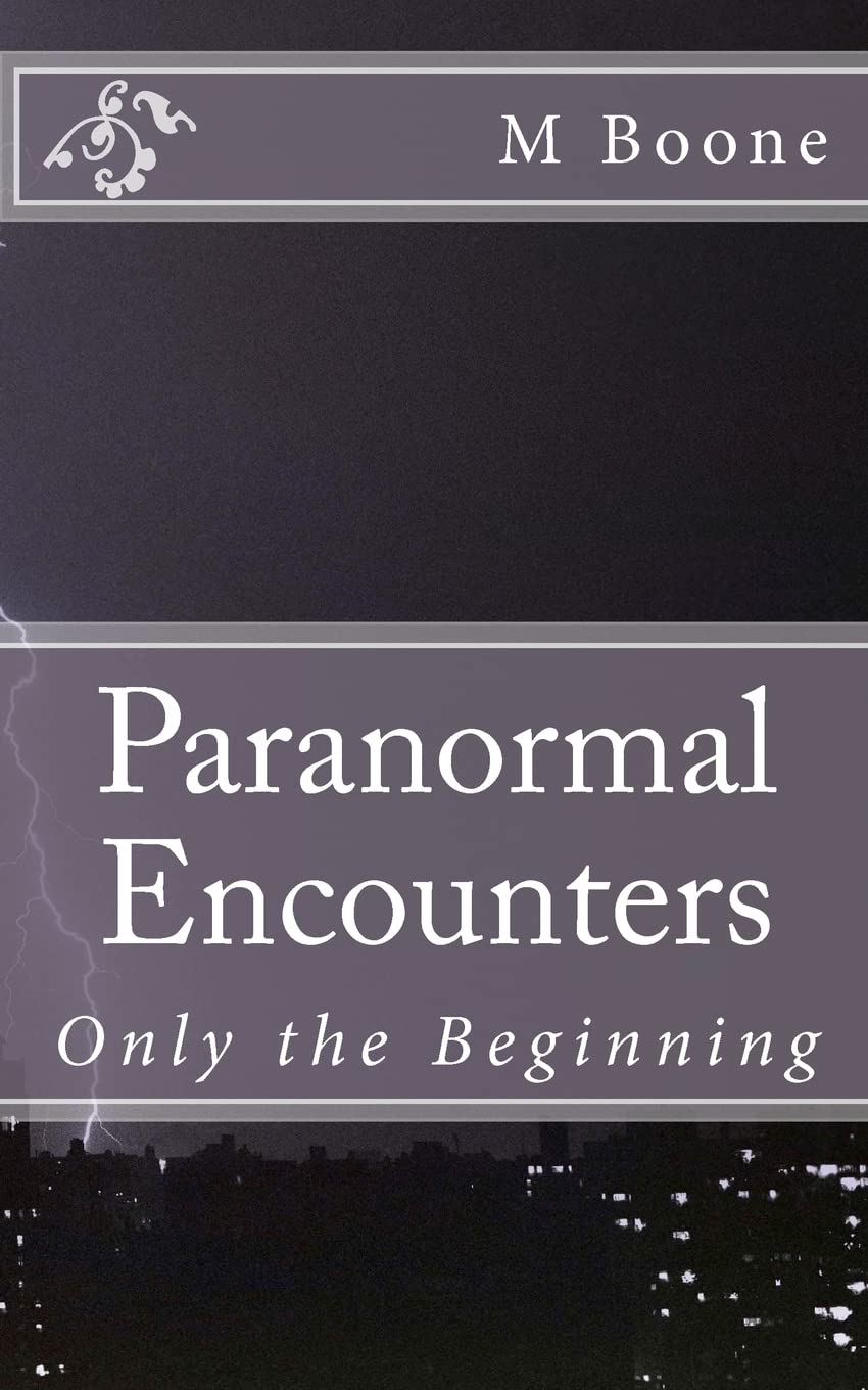 Paranormal Encounters: Only the Beginning