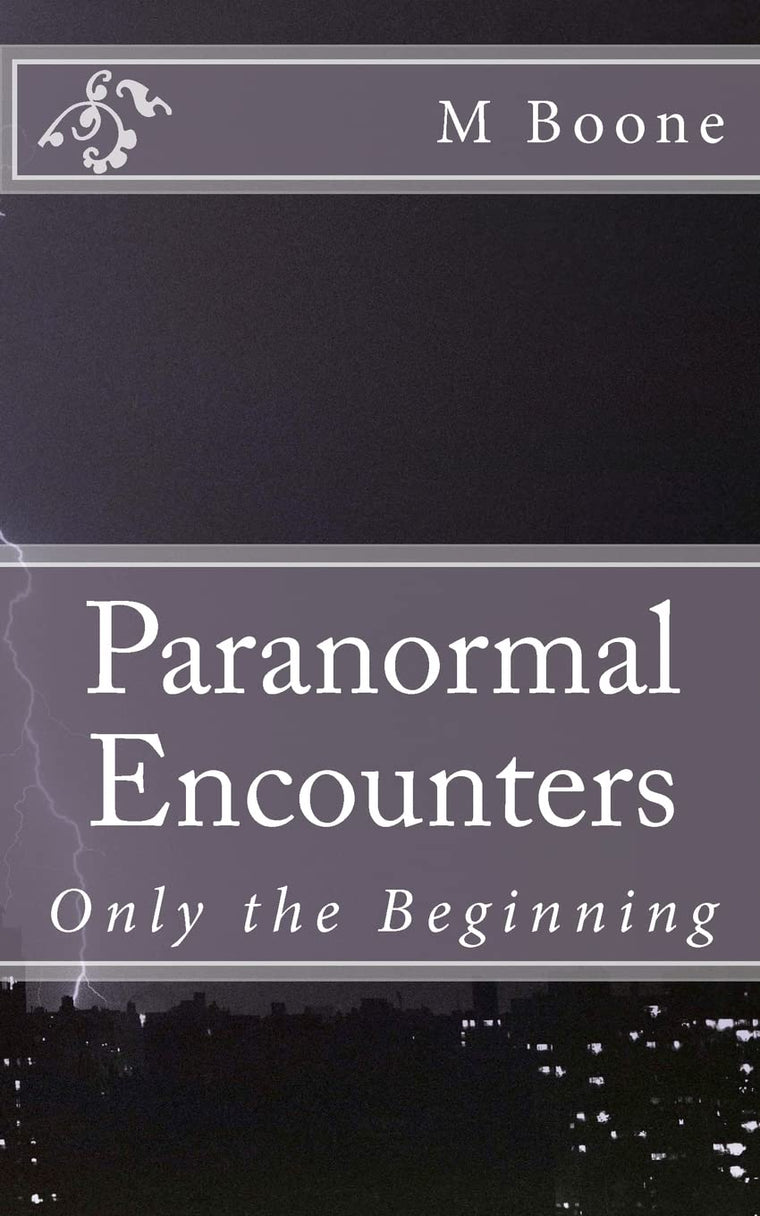 Paranormal Encounters: Only the Beginning
