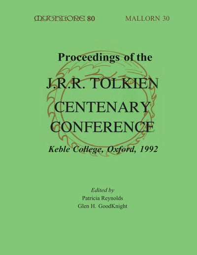 Proceedings of the J. R. R. Tolkien Centenary Conference 1992: Mythlore 80 (Volume 21, Issue 2 - 1996 Winter) (Mythlore: A Journal of J. R. R. ... Charles Williams, and Mythopoeic Literature)