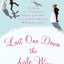 Last One Down the Aisle Wins: 10 Keys to a Fabulous Single Life Now and an Even Better Marriage Later